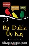 Bir Dalda Üç Kuş