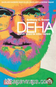 Deha <br /> Steve Jobs’ın Kısa Tarihi
