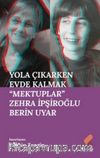 Yola Çıkarken Evde Kalmak - Mektuplar