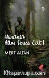 Hüzünlü Atlas Serisi Cilt 1