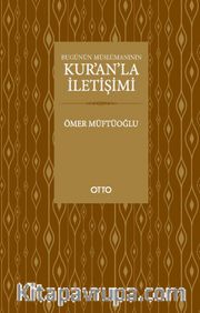 Bugünün Müslümanının Kur'an'la İletişimi