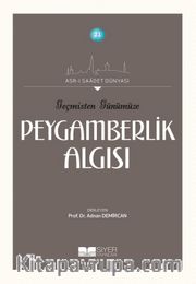 Geşmişten Günümüze Peygamberlik Algısı