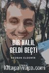 Bir Halil Geldi Geçti