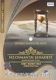 Hz. Osman'ın Şehadeti (radiallahu anh) / Kıyamet Alemetleri Serisi-2