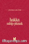 Hakka Sahip Çıkmak