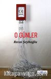 O Günler
