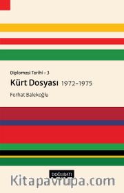 Diplomasi Tarihi 3 / Kürt Dosyası (1972-1975)