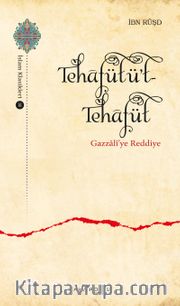 Tehafütüt-Tehafüt <br /> Gazzalî’ye Reddiye