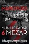 Münih'e Kadar 6 Mezar