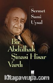 Bir Abdülhak Şinasi Hisar Vardı