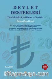 Devlet Destekleri (Cilt 1) <br /> Tüm Sektörler için Hibeler ve Teşvikler