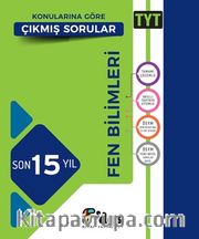 TYT Fen Bilimleri Son 15 Yıl Konularına Göre Çıkmış Sorular