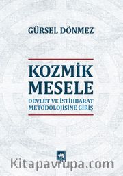 Kozmik Mesele <br /> Devlet ve İstihbarat Metodolojisine Giriş