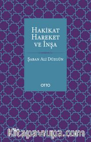 Hakikat Hareket ve İnşa