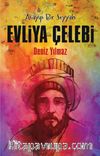 Acayip Bir Seyyah Evliya Çelebi