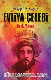 Acayip Bir Seyyah Evliya Çelebi