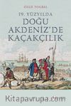 19. Yüzyılda Doğu Akdeniz'de Kaçakçılık