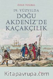 19. Yüzyılda Doğu Akdeniz'de Kaçakçılık