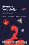 Evrenin Yolculuğu & Kozmosun ve İnsanlığın Destansı Hikayesi