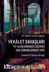 Vekalet Savaşları ve Uluslararası Çözümü Zor Sorunlardaki Yeri 