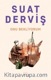 Onu Bekliyorum