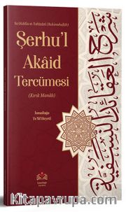Şerhu'l Akaid Tercümesi (Ciltli) <br /> Kırık Manalı