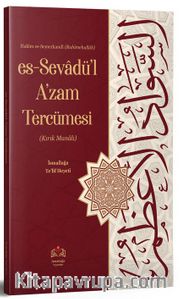 Es-Sevadül Azam Tercümesi <br /> Kırık Manalı