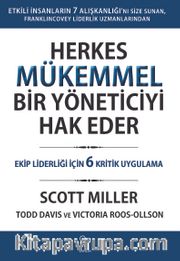 Herkes Mükemmel Bir Yöneticiyi Hak Eder <br /> Ekip Liderliği İçin 6 Kritik Uygulama