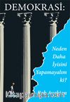 Demokrasi: Neden Daha İyisini Yapamayalım ki?