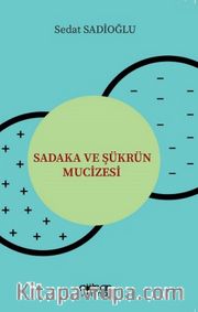 Sadaka ve Şükrün Mucizesi