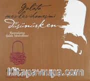Galata Mevlevihanesini Düşünürken