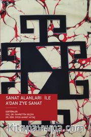 Sanat Alanları ile A’dan Z’ye Sanat