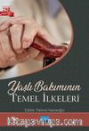 Yaşlı Bakımının Temel İlkeleri