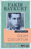 Özüm Çocuktur / Özyaşam Öyküsü: 01