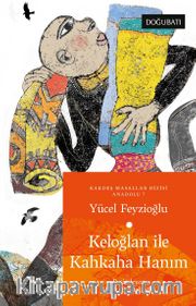 Keloğlan İle Kahkaha Hanım / Anadolu Masalları 7