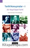 Tarihî Konuşmalar 1 & 20. Yüzyıl Siyasi Tarihi