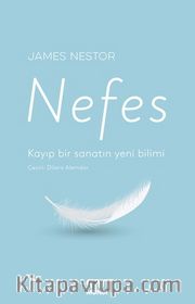 Nefes: Kayıp Bir Sanatın Yeni Bilimi