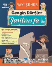 Gezgin Dörtler Şanlıurfa’da