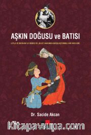 Aşkın Doğusu ve Batısı <br /> Leyla ve Mecnun İle Romeo ve Juliet Arasında Karşılaştırmalı Bir İnceleme