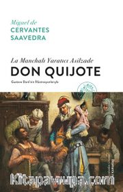 La Manchalı Yaratıcı Asilzade Don Quijote (Ciltli)