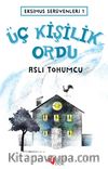 Eksimus Serüvenleri -1 & Üç Kişilik Ordu