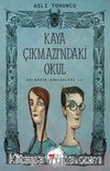 Kaya Çıkmazı’ndaki Okul / Bolbadim Günlükleri 1 
