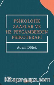 Psikolojik Zaaflar ve Hz. Peygamberden Psikoterapi