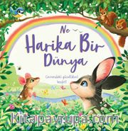 Ne Harika Bir Dünya