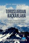 Toroslardan Kaçkarlara & Tırmanış ve Yürüyüş Öyküleri, Kamp ve Tırmanış Rotaları