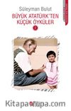 Büyük Atatürk'ten Küçük Öyküler-2