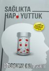 Sağlıkta Hapı Yuttuk