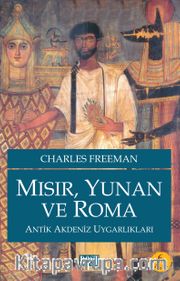 Mısır, Yunan ve Roma <br /> Antik Akdeniz Uygarlıkları