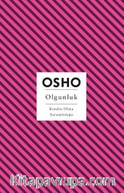 Olgunluk <br /> Kendin Olma Sorumluluğu