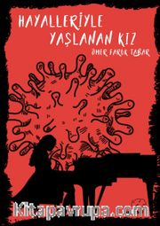 Hayalleriyle Yaşlanan Kız